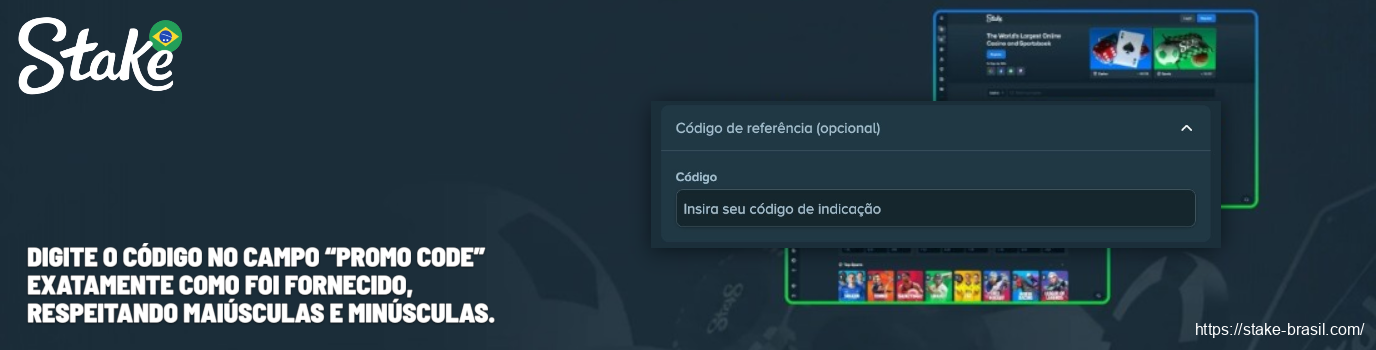 Digite o código no campo “Promo Code” exatamente como foi fornecido, respeitando maiúsculas e minúsculas Stake Cassino