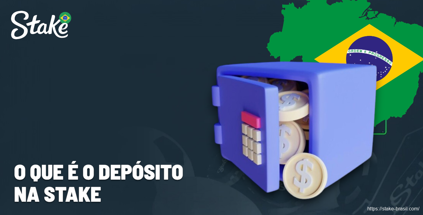 O que é o depósito na Stake Cassino