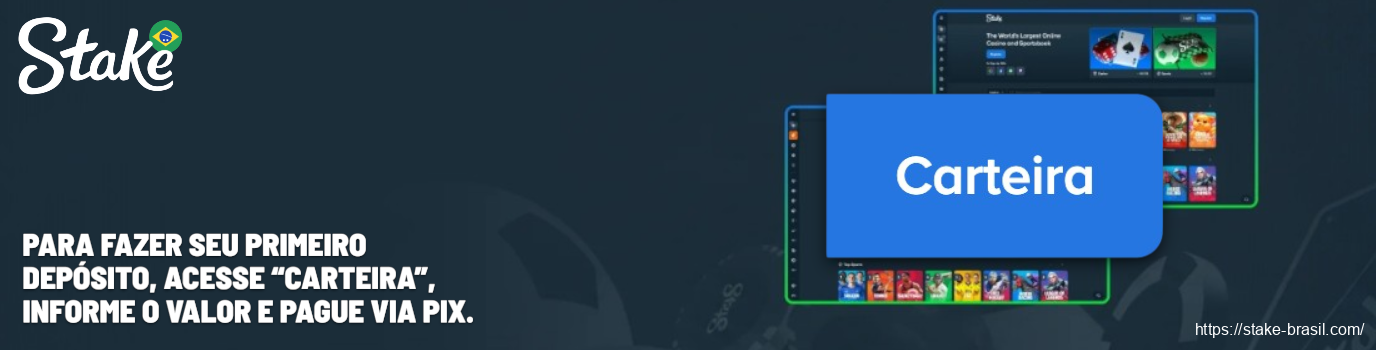 Para fazer seu primeiro depósito, acesse “Carteira” Stake Cassino