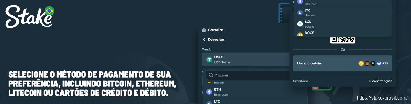 Selecione o método de pagamento de sua preferência, incluindo Bitcoin, Ethereum, Litecoin ou cartões de crédito e débito Stake Cassino